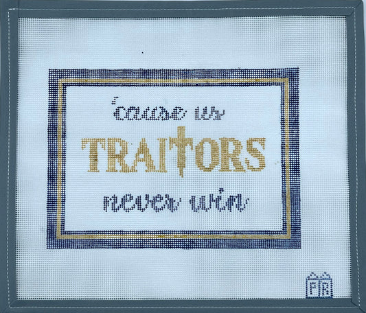 Traitors Never Win